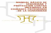 Manual Básico de Seguridad y Protección contra · Manual Básico de Seguridad y Protección contra Incendios en Ciudades Patrimonio de la Humanidad Manual Básico de Seguridad y