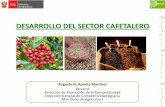 DESARROLLO DEL SECTOR CAFETALERO - … · Agenda Pendiente ÍNDICE. 1. Panorama Nacional del café ... •Implementar sistemas agroforestales en base al café. 3). Mejora de las capacidades