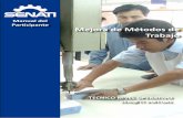 Manual del Participante Mejora de Métodos de Trabajogomez2010.weebly.com/uploads/5/8/0/2/5802271/manual__mejora_de... · Mejora de Métodos de Trabajo TECNICO NIVEL OPERATIVO SEN@TI