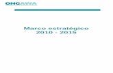 Marco estratégico 2010 - 2015 - ongawa.org€¦ · El actual proceso se inició a principios de ... describe a lo que queremos llegar y ser al final de ciclo, ... constituye, por