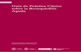 Guía de Práctica Clínica sobre la Bronquiolitis Agudaseup.org/pdf_public/gt/respiratoria_g_bronquio.pdf · Resumen de las recomendaciones 19 1. Introducción 33 2. ... (PCr), procalcitonina