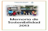 Memoria de Sostenibilidad 2013 - prodein.orgprodein.org/wp-content/uploads/2014/11/Fundación-Prodein-Memoria... · Se apoya el programa de Inmigrantes y personas “sin techo”