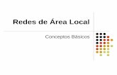 Redes de Área Local · Redes: Conceptos Básicos Ejemplos de protocolos de capa de red zLos protocolos de capa 3 se clasifican en: zEnrutables o enrutados: Los que tienen direcciones