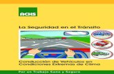 CONDUCCION DE VEHICULOS EXTREMAS DE … · Conducción con Lluvias en Carreteras 6 ... La intención de este manual es servir de ayuda para efectuar en forma más segura la actividad