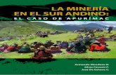 LA MINERÍA EN EL SUR ANDINO: EL CASO DE …extractivismo.com/wp-content/uploads/2016/07/MineriaSurAndinoA... · Aymaraes, que rechaza el proyecto minero de Los Chankas que intenta