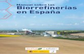 Manual sobre las Biorrefinerías en España - bioplat.org · rrollar material vegetal ad hoc, biocatalizadores (enzimas y microorganismos) y otros desarrollos específicos para los