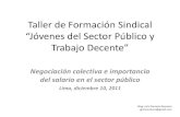 Taller de Formación Sindical “Jóvenes del Sector Público …white.lim.ilo.org/spanish/260ameri/oitreg/activid/proyectos/actrav/... · Algunos problemas para los procesos de negociación
