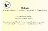 Presentación de PowerPoint - fmed.uba.ar · Aspectos epidemiológicos Especies humanas: Plasmodium vivax, P. falciparuim, P. ovale y P. malariae. Distribución geográfica asociada