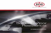 Soldadura por Resistencia - ARO Technologies · de soldadura fiables perfectamente adaptadas a las necesidades de sus clientes, permitiendo la reducción del coste de adquisición.