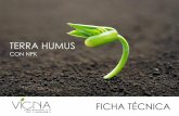 TERRA HUMUS · Aumenta el suministro y la liberación del potasio en el ... • Aumenta la cantidad de TERRA HUMUS en la fertilizacion , depende del estrés de la planta y de ...
