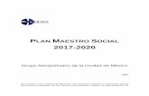 2017-2020 - lopezobrador.org.mx · para el diseño y planeación del Plan Maestro Social señalando el objetivo, los ejes de atención, las ... el propósito de generar un sólido
