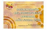 Dra. Nery Saldarriaga de Kroll Presidenta del Gobierno ...€¦ · demuestra déficit de 15.46% en año húmedo y reservorio ... Finanzas se ha formulado el Proyecto de Presupuesto