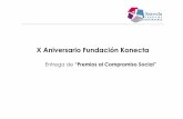 Dossier X Aniversario Fundación Konecta · • Empleado de Konecta • Joven con Síndrome de Down ... comunidad basada en la solidaridad con el objetivo de que las ... niños de