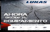 AHORA - Lukas Rescuerescue.lukas.com/lukas_rescue_media/02_Medien... · mercado una cortadora hidráulica LUKAS muestra una calidad extraordinaria en las labores de rescate ... tracción,