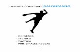 DEPORTE COLECTIVO: BALONMANO - …efamoratalaz.com/recursos/2014-15/Balonmano3ESO.pdf · POSICIÓN TÁCTICA DE LOS JUGADORES 3.2. SISTEMAS DE JUEGO OFENSIVOS 3.3. SISTEMAS DE JUEGO