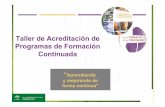 acreditación de programas - Junta de Andalucía · calidad asistencial y los resultados de salud de la población. Requisitos de Acreditación de Programas ... Curso de Metodología