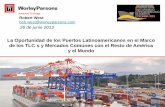 La Oportunidad de los Puertos Latinoamericanos … · La Oportunidad de los Puertos Latinoamericanos en el Marco de los TLC s y Mercados Comunes con el Resto de América y el Mundo