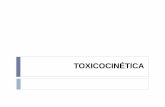 TOXICOCINÉTICA - sgpwe.izt.uam.mxsgpwe.izt.uam.mx/files/users/uami/cfmc/Toxicologia/Toxicocinetica... · Toxicocinética Estudio cuantitavo de los procesos que experimenta, en función