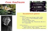 Casa Kaufmann - stjosep.comstjosep.com/.../uploads/2012/10/48-CASA-KAUFMANN.pdf · També se la coneix com la “Casa de la cascada” (Falling water House). Es considera la casa