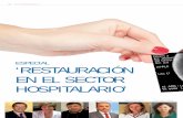 ESPECIAL ‘RESTAURACIÓN EN EL SECTOR … · seis prestigiosos profesionales analizan el estado actual de la restauraciÓn hospitalaria en espaÑa, desgranando las debilidades, amenazas,