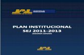 PLAN INSTITUCIONAL SEJ 2011-2013 - Bienvenido · general, los que constituyen el marco normativo fundamental y vigente en materia educativa en ... Para regular y dar certeza jurídica