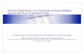 Deutsche Bank México, S - db.com · control Interno emitiendo un reporte para información y uso de la Gerencia, ... la celebración de sus operaciones ... la independencia y segregación
