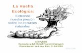 La Huella Ecológica - ecologicouis.files.wordpress.com · ¾“Tenemos que actuar con soluciones innovadores, y con medidas practicas de adaptación y mitigación, a nivel local”