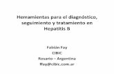 Herramientas para el diagnóstico, seguimiento y ...³n Dr. Fay 1.pdf · Detección de HBV-DNA cualitativo • Aplicaciones: – Definición de replicación activa del HBV en pacientes