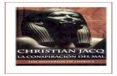 Dhristian Jacq - La Compiración del Mal - Los …eruizf.com/lecturas/books/christian_jacq/christian_jacq_los... · acacia. El proceso de degradación se había interrumpido, ...