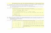 Problemas de Probabilidades y Estadísticamatemat.ieslamarina.org/ejercpropuestos/2BCCSS/Recuperacion/... · Problemas de Probabilidades y Estadística 1º.- (Cantabria, Junio, 1994)