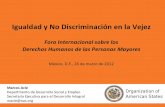 Igualdad y No Discriminación en la Vejez · las opiniones del autor; y no debe entenderse en ningún ... y sus mecanismos de reportes y quejas ...