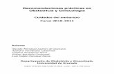 Recomendaciones prácticas en Obstetricia y Ginecología€¦ · Recomendaciones prácticas en Obstetricia y Ginecología Cuidados del embarazo Curso 2010-2011 Autores Nicolás Mendoza