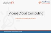 [Video] Cloud Computing - gallery.technet.microsoft.com · Computación en la Nube. Concepto 5-3-2 para que todos hablemos el mismo idioma [Video] Cloud Computing | ¿Qué es la Computación