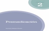 Premedicación - Grupo Asísgrupoasis.com/promo/anestesia_analgesia/pdf/Anestesia y analgesia... · sis, analgesia y relajación muscular) mediante una combinación de fármacos de