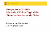 Proyecto HCDSNS Historia Clínica Digital del Sistema ... · Perfil de servicios 1. HCDSNS - Mapa de perfiles de servicio Estado a 01/08/2016 ... Ciudadano y Profesional La Rioja