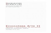 Ecosistema Arte II - cccreativas.comcccreativas.com/wp-content/uploads/2018/02/Memorias-Ecosistema... · IMÁGENES | Cámara Lúcida. ... diseñadores, etc.), pues su empoderamiento