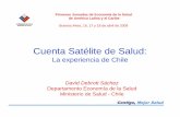 Cuenta Satélite de Salud - new.paho.orgnew.paho.org/hq/dmdocuments/2010/4CSS-Chile-Debrott.pdf · ¾ manual “sistema de cuentas de salud” (ocde, bid) ¾ estudio scs (urriola;