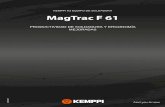 MagTrac F 61 - Kemppi · 2018-07-23 · procesos de soldadura Wise™ de Kemppi, ... de alambre) y Gas Test ... 23072018 MagTrac F 61 3. BENEFICIOS MEJORA DE LA ERGONOMÍA Y LA SEGURIDAD