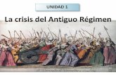 La crisis del Antiguo Régimen · La crisis del Antiguo Régimen . ... •Es un guerra entre Estados, pero también entre la revolución y el AR. •La guerra con G. Bretaña obedece
