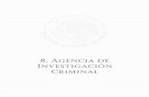 8. Agencia de Investigación Criminal - gob.mx · para establecer la identidad de un individuo, mediante la búsqueda, cotejo y análisis de impresiones dactilares en forma automatizada.