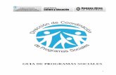 GUIA DE PROGRAMAS SOCIALES - Servicios ABCservicios.abc.gov.ar/lainstitucion/.../guiadeprogramasociales.pdf · 1 GUIA DE PROGRAMAS SOCIALES. 2 GOBERNACIÓN DE LA PROVINCIA DE BUENOS