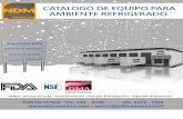 CATALOGO DE EQUIPO PARA AMBIENTE … · Diseño y adecuación de pre-recamaras. Diseño y adecuación de congeladores industriales. Diseño , construcción, aislamiento y reparación