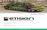 Catálogo Florería - Etisign | Innovación en Retail y ...etisign.com/wp-content/uploads/2017/01/Floreria.pdf · Cambia su botadero de frutas y verduras en un exhibidor de flores,