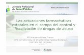 Las actuaciones farmacéuticas estatales en el campo …congresos.portalfarma.com/Jornada_Profesional_Salud_Publica/PON... · que se realizan en materia de vigilancia y control de