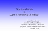 “Arterioesclerosis y Lupus Eritematoso Sistémico” · “Arterioesclerosis y Lupus Eritematoso Sistémico” Miguel Yebra Bango Servicio de Medicina Interna Unidad de Enfermedades