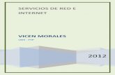 SERVICIOS DE RED E INTERNET - Vicen Morales · FTP (siglas en inglés de File Transfer Protocol, 'Protocolo de Transferencia de Archivos') en informática, es un protocolo de red