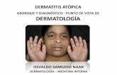 DERMATITIS ATÓPICA ABORDAJE DIAGNÓSTICO - … · dermatitis atÓpica abordaje y diagnÓstico - punto de vista de dermatologÍa osvaldo samudio naar dermatologÍa – medicina interna