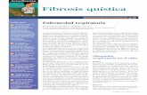 Actualización Fibrosis quística · una hiperviscosidad de moco que deteriora el aclaramiento mucociliar. Se produce obstruc-ción bronquial y una respuesta inflamatoria anormal