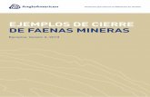 EjEmplos dE CiErrE dE FaEnas minEras - …chile.angloamerican.com/~/media/Files/A/Anglo-American-Chile-V2/... · importancia del diseño, la planificación y la operación de ...