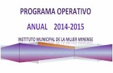 Programa Operativo Anual 2014-2015 - lasminas.gob.mx · documento puedan comprende r los beneficios que conlleva la planificación y organización. El POA 2014 -2015 ubica temas prioritarios